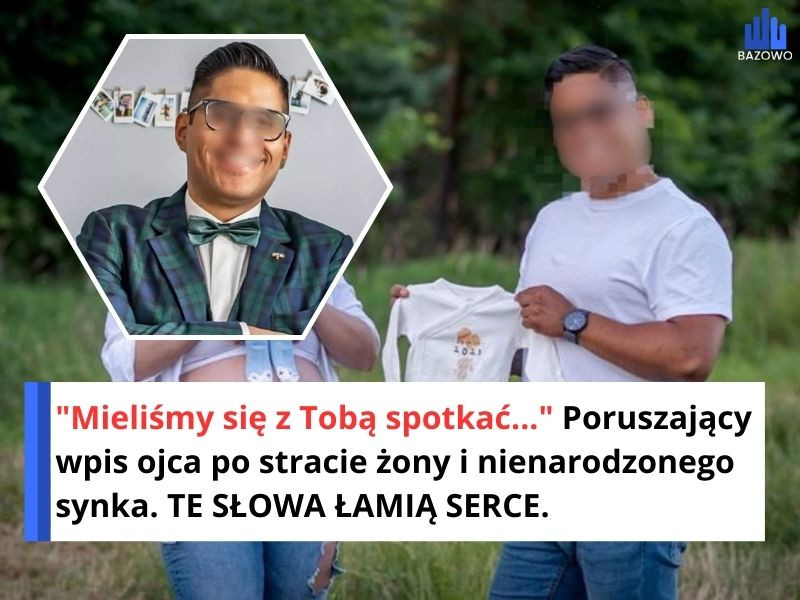 "Mieliśmy się z Tobą spotkać..." Poruszający wpis ojca po stracie żony i nienarodzonego synka. TE SŁOWA ŁAMIĄ SERCE.